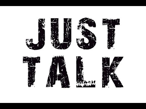 Just Talk (Audio)